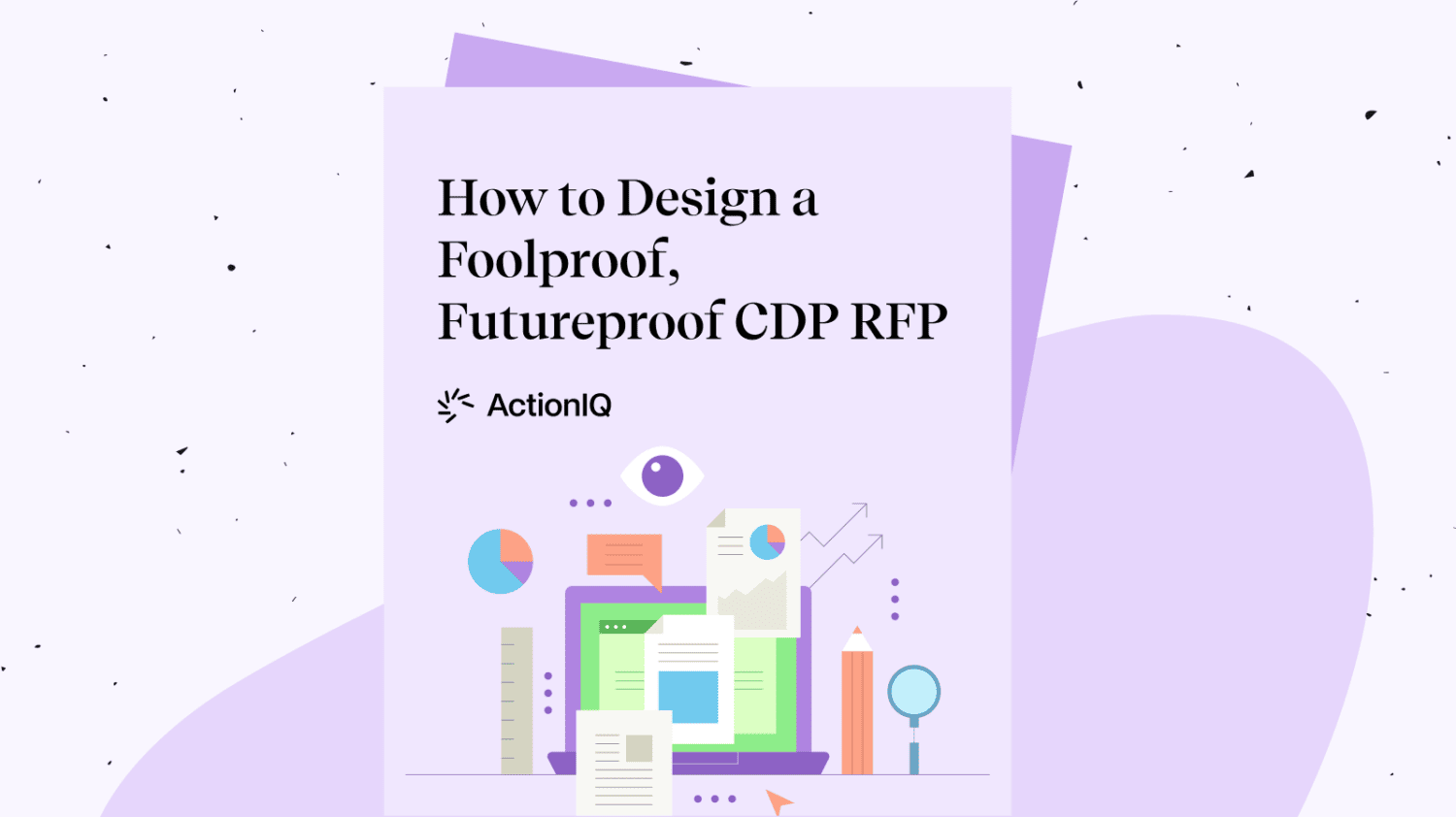 CDP RFP Template and Guide - How to Design a Foolproof, Futureproof CDP RFP