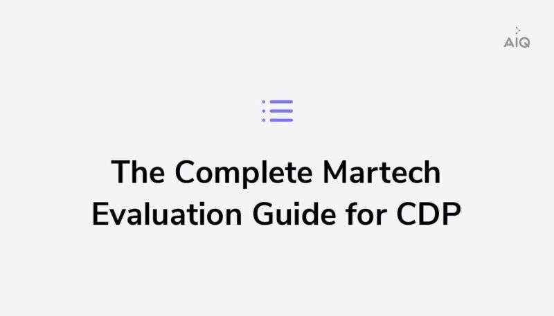 Complete Martech Evaluation Guide for Customer Data Platforms with ActionIQ