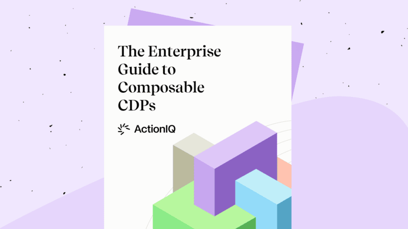 Enterprise Guide to Composable CDPs - Composable CDP Guide from ActionIQ