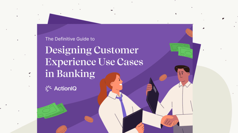 The Definitive Guide to Designing Customer Experience Use Cases in Banking