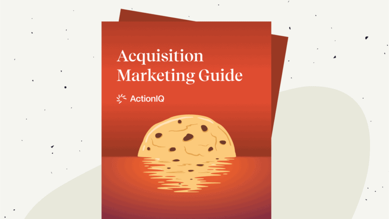 The Enterprise Guide to Acquisition Marketing Powered by First-Party Data