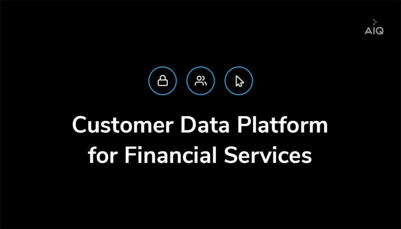 ActionIQ Financial Services Customer Data Platform
