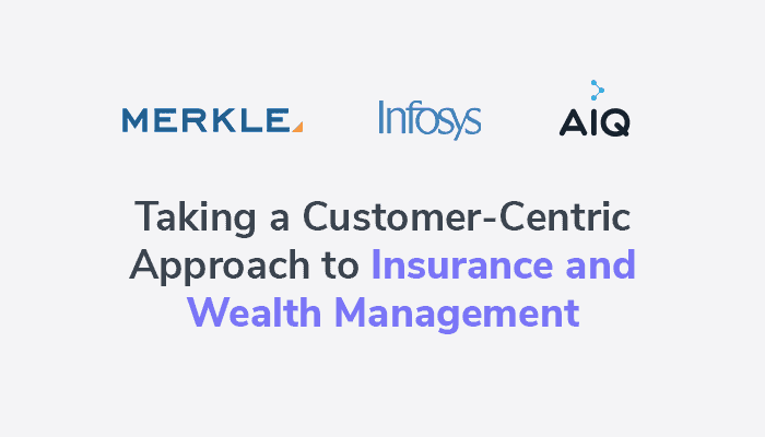 Event Recap: Taking a Customer-Centric Approach to Insurance and Wealth Management